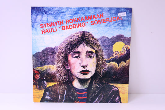 Rauli "Badding" Somerjoki Synnyin Rokkaamaan Lp-levy