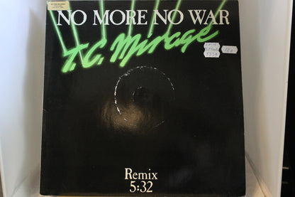 T C Mirage No more no war Single 12